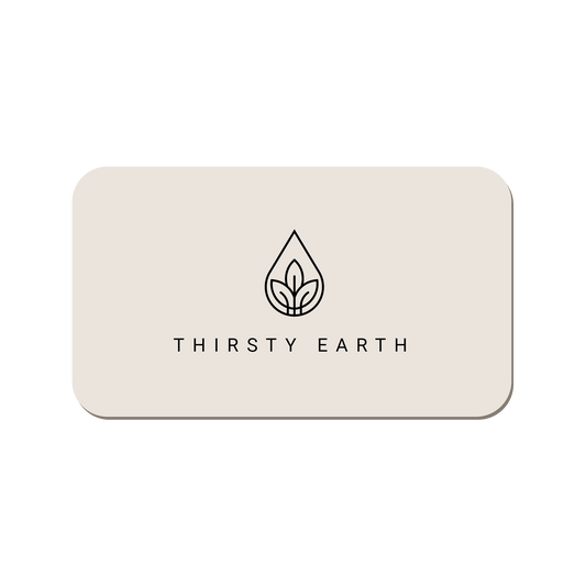 Thirsty Earth E-Gift Card